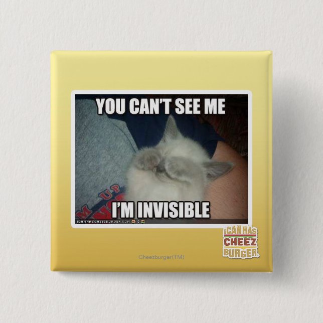 I'm Invisible 15 Cm Square Badge (Front)