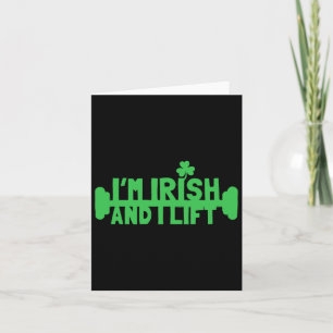 Im Irish And I Lift St Patricks Day Fitness Workou Card