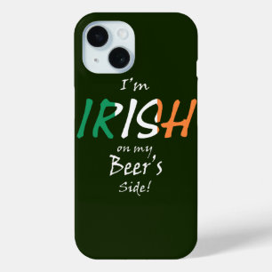 I'm Irish On My Beer's Side wt Irish Flag iphcnt iPhone 15 Case