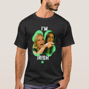 I'm Irish Woman Yelling At A Cat Funny St Patricks T-Shirt