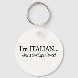 Im Italian Whats Your Super Power Key Ring
