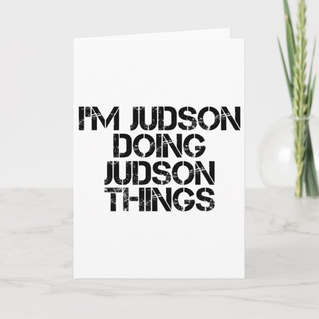 I'm Judson Doing Judson Things Name Funny Birthday Card (Front)