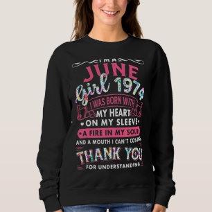 I'm June Girl 1974 48th Birthday Gift 48 Years Sweatshirt