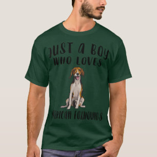 Im Just A Boy Who Loves American Fohounds Dog Love T-Shirt