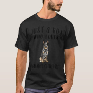 Im Just A Boy Who Loves Australian Cattle Dogs T-Shirt