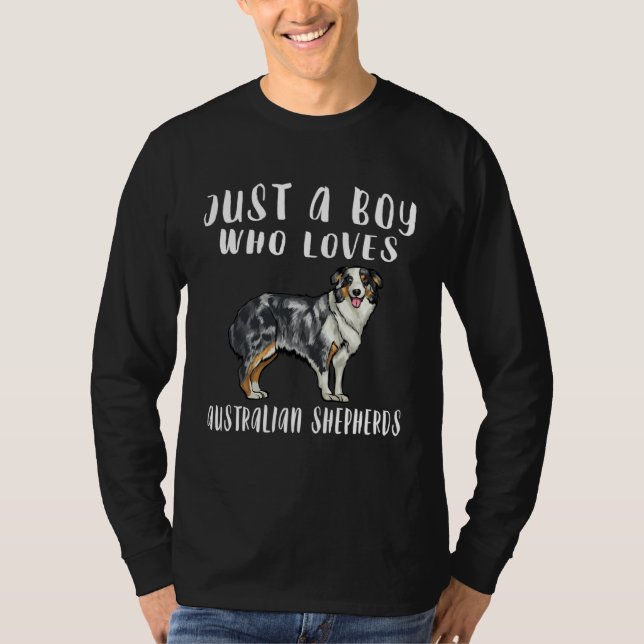 Im Just A Boy Who Loves Australian Shepherds Dog T-Shirt