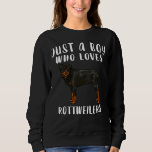 Im Just A Boy Who Loves Rottweilers Dog Lover Sweatshirt