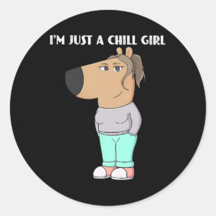 I'm Just A Chill Girl Meme Funny Chill 2  Classic Round Sticker
