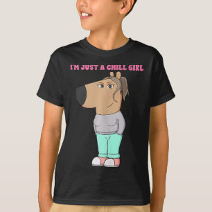 I'm Just A Chill Girl Meme Funny Chill 4  T-Shirt