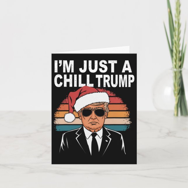 I'm Just A Chill Guy Funny Meme Trump 2024 Preside Card (Front)