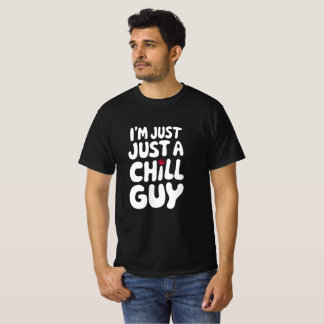 I'm Just A Chill Guy Funny Puppy Meme Lovers T-Shirt
