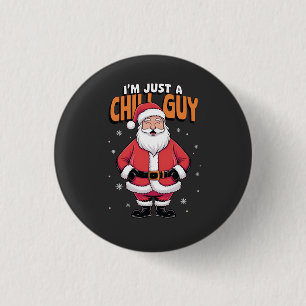 I'm Just a Chill Guy Meme Christmas Funny  3 Cm Round Badge