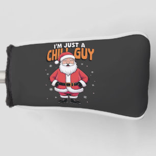 I'm Just a Chill Guy Meme Christmas Funny Golf Head Cover