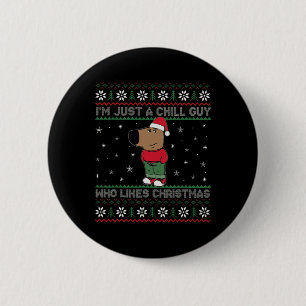 I'm Just A Chill Guy Who Like Christmas Trending M 6 Cm Round Badge
