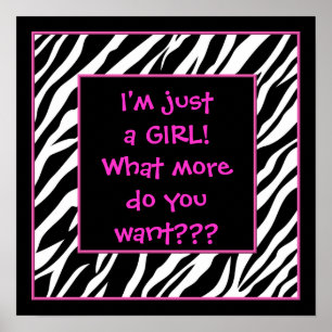I'm just a GIRL! hot pink zebra poster