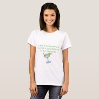 I'm Just A Girl ... Margarita Funny T-Shirt