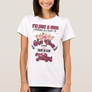 I'm Just A Girl Standing In Front Of Her Class Bac T-Shirt
