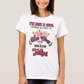 I'm Just A Girl Standing In Front Of Her Class Bac T-Shirt