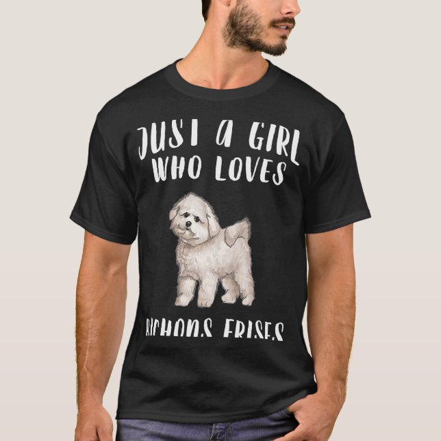 Im Just A Girl Who Loves Bichons Frises Dog T-Shirt (Front)