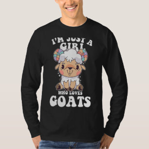 i'm just a girl who loves goats goat farmer farm T-Shirt