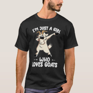 i'm just a girl who loves goats goat farmer farm T-Shirt