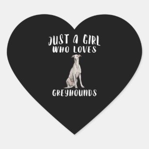 Im Just A Girl Who Loves Greyhounds Dog Lover Gift Heart Sticker