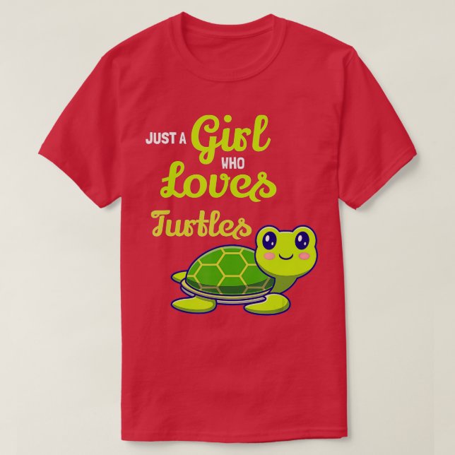 I'm Just A Girl Who Loves Turtles Cute Turtle Love T-Shirt (Design Front)