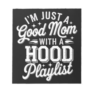 I'm Just A Good Mum With A Hood Playlist Vintage Notepad