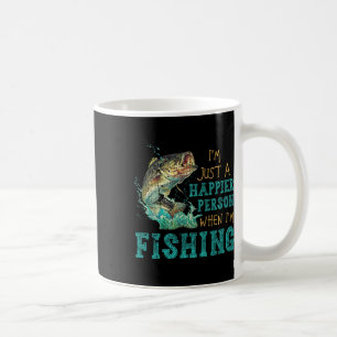 I'm Just A Happier Person When Im Fishing  Coffee Mug