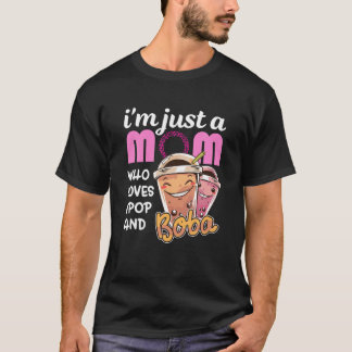 I'm Just A Mum Who Loves Jpop And Boba Milk Tea Ja T-Shirt