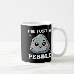 I'm Just A Pebble Cute Kawaii Rock Funny Pun  Coffee Mug