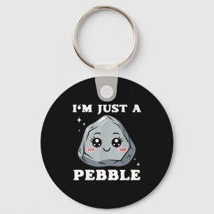 I'm Just A Pebble Cute Kawaii Rock Funny Pun Key Ring