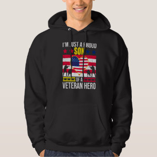 I'm Just A Proud Son Of A Veteran Hero Veteran Dad Hoodie