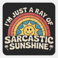 Im Just A Ray of Sarcastic Sunshine Humour Sarcasm