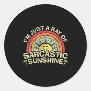 Im Just A Ray Of Sarcastic Sunshine Novelty Humour Classic Round Sticker