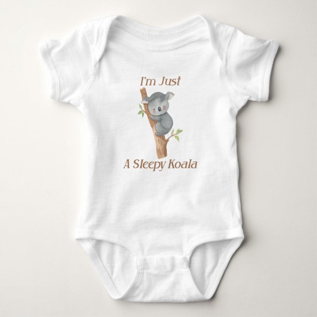 I'm Just a Sleepy Koala Cute Baby Design Baby Bodysuit (Front)