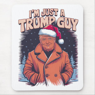 i'm Just a Trump Guy Chill Guy Meme Trump T-Shirt Mouse Pad