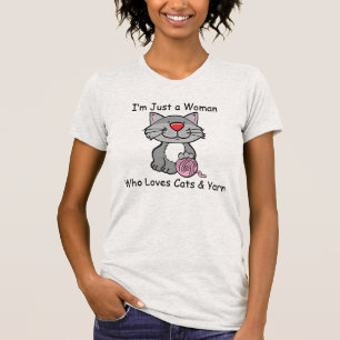 Im Just a Woman Who Loves Cats and Yarn T-Shirt