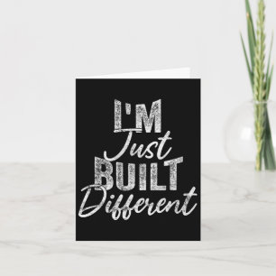 I'm Just Built Different Funny Fitness Bodybuildin Card