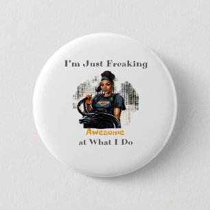I'm Just Freaking ... Classic 6 Cm Round Badge