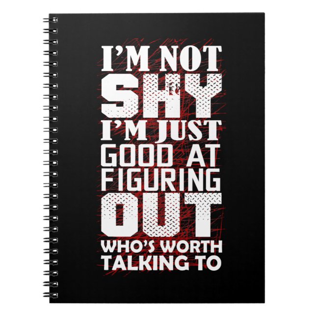 I'm Just Good At Figuring Out Who's Worth Talking Notebook (Front)