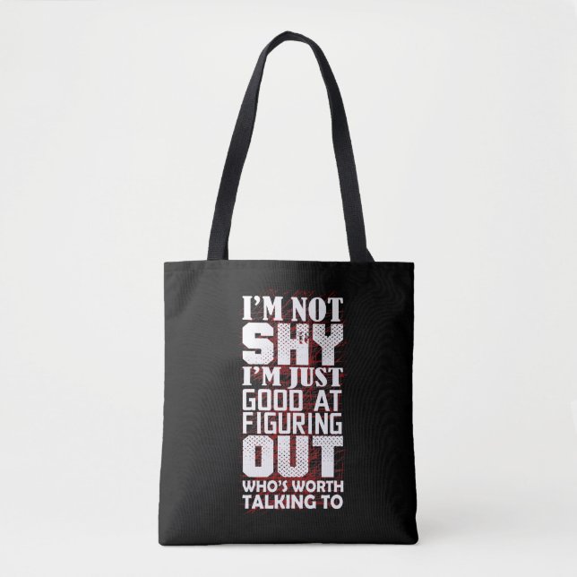 I'm Just Good At Figuring Out Who's Worth Talking Tote Bag (Front)