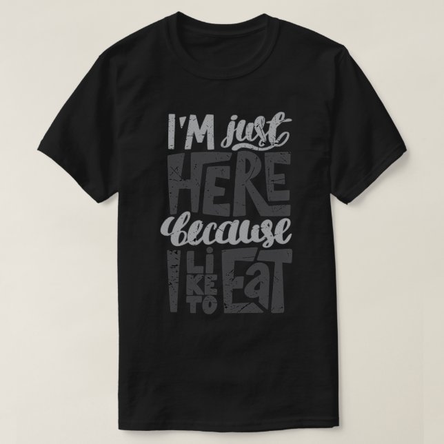 I'm Just Here Because I Like to Eat Pullover  (Design Front)