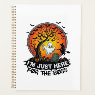 Im Just Here Boss Halloween Ghost Witch Pumpkins_1 Planner