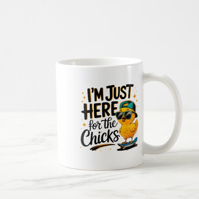 I'm Just Here For Chicks Dig Me Easter Toddler  Coffee Mug (Right)
