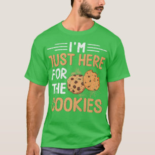 I'm Just Here For Cookies Funny Baker Baking Bake  T-Shirt