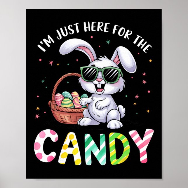 I'm Just Here For Easter Candy Funny Easter For Ki Poster (Front)