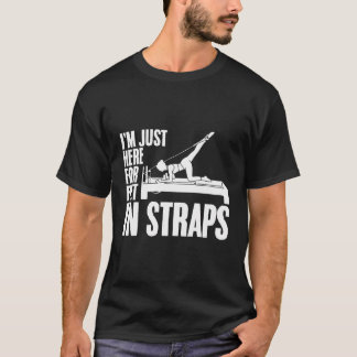 I'M Just Here For Feet In Straps Yoga Fitness Pila T-Shirt
