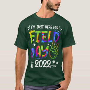 Im Just Here For Field Day 2022 School Field Day T T-Shirt