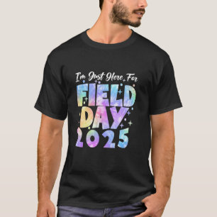 I'm Just Here For Field Day 2025 Tie Dye Teacher K T-Shirt